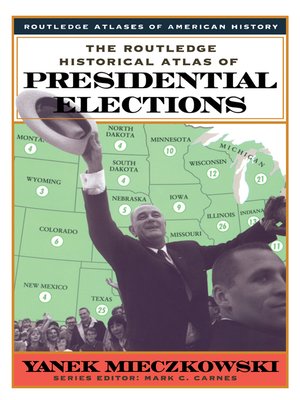 cover image of The Routledge Historical Atlas of Presidential Elections